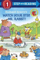 Richard Scarry's Watch Your Step, Mr. Rabbit! - Richard Scarry (ISBN: 9780679886501)