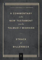 COMMENTARY ON THE NEW TESTAMENT - Paul Billerbeck, Jacob N. Cerone (ISBN: 9781683595472)