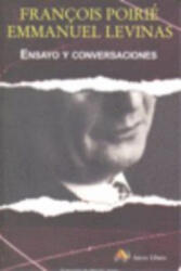 Ensayo y conversaciones - Emmanuel Levinas, François Puirié, Miguel Lancho Carvalleira (ISBN: 9788495897695)