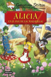 Alicia en el país de las maravillas - GERONIMO STILTON (ISBN: 9788408136873)