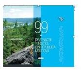 99 de atractii turistice din Republica Moldova. Editie cartonata - Vadim Sterbate (ISBN: 9789975546799)