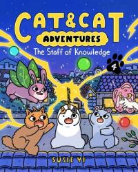 Cat & Cat Adventures: The Staff of Knowledge - Susie Yi (ISBN: 9780063381377)