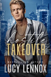 Hostile Takeover - Lucy Lennox (ISBN: 9781954857216)