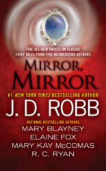 Mirror, Mirror - J. D. Robb, Mary Blayney, Elaine Fox (ISBN: 9780515154078)