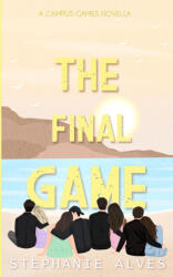 The Final Game - Stephanie Alves (ISBN: 9781917180108)