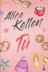 Alice Kellen: Alice Kellen: Tú (ISBN: 9788408293798)