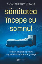 Sanatatea incepe cu somnul - Natalie Pennicotte-Collier (ISBN: 9786303053394)
