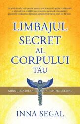 Limbajul secret al corpului tau - Inna Segal (ISBN: 9786067560596)