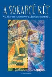 A sokarcú kép - Válogatott tanulmányok a képek logikájáról (ISBN: 9789632792019)