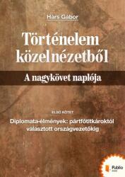 Történelem közelnézetből - A nagykövet naplója (ISBN: 9781105623318)
