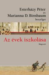 Az évek iszkolása - Esterházy Péter és Marianna D. Birnbaum beszélget (ISBN: 9789631432756)
