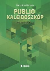 Publio Kaleidoszkóp V. - Horváth Éva (ISBN: 9789633977422)