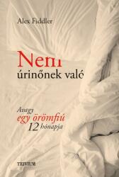 Nem úrinőnek való - Avagy egy örömfiú 12 hónapja (ISBN: 9786155334917)