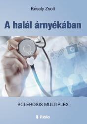 A halál árnyékában - Sclerosis Multiplex (ISBN: 9789634435716)
