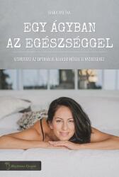 Egy ágyban az egészséggel (ISBN: 9786150003726)