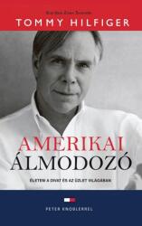 Amerikai álmodozó - Életem a divat és az üzlet világában (ISBN: 9786155693090)