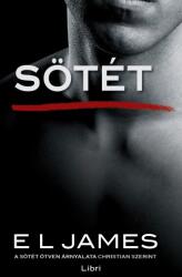 Sötét - A sötét ötven árnyalata Christian Grey szerint (ISBN: 9789634333692)
