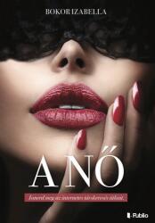 A Nő - Ismerd meg az internetes társkeresés titkait (ISBN: 9789634434467)