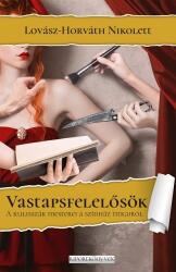 Vastapsfelelősök (ISBN: 9786155758171)