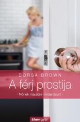 A férj prostija - Nőnek maradni mindenáron! (ISBN: 9786155692390)