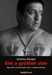 Élet a gyűlölet után - Egy latino bandavezér útja a megbocsátásig (ISBN: 9789633045206)