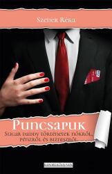 Puncsapuk. Sugar daddy történetek nőkről, pénzről és bizniszről (ISBN: 9786155758294)