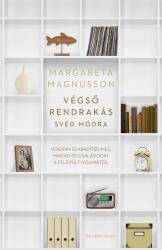 Végső rendrakás svéd módra - Hogyan szabadítsd meg magad és családodat a felgyűlt holmiktól (ISBN: 9789633555316)