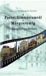 A Fasori Gimnáziumtól a Műegyetemig (ISBN: 9786158034487)