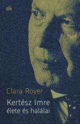 Kertész Imre élete és halálai (ISBN: 9789631439106)