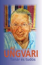 Az Ungvári - Tanár és tudós (ISBN: 9786155900280)