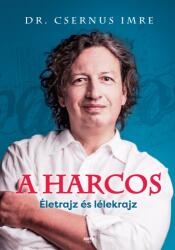 A harcos - Életrajz és lélekrajz (ISBN: 9789634751793)