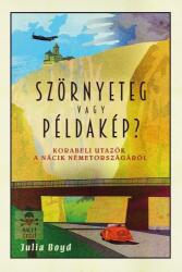 Szörnyeteg vagy példakép? Korabeli utazók a nácik Németországáról (ISBN: 9786155758423)