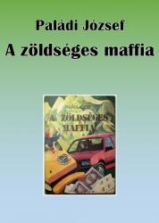 A zöldséges maffia - Második, bővített kiadás (ISBN: 9786158114851)