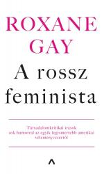 A rossz feminista (ISBN: 9789632939674)
