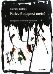 Párizs-Budapest metró (ISBN: 9789632639246)