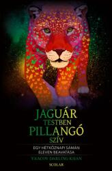 Jaguártestben pillangószív (ISBN: 9789635091805)