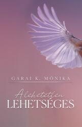 A lehetetlen lehetséges (ISBN: 9786156153111)