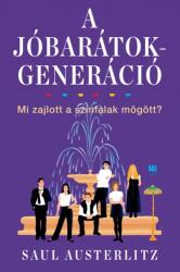 A Jóbarátok-generáció - Mi zajlott a színfalak mögött? (ISBN: 9786156122094)