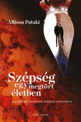 Szépség egy megtört életben - Igaz történet szerelemről, hűségről és kitartásról (ISBN: 9789634794820)