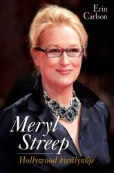 Meryl Streep - Hollywood királynője (ISBN: 9789635441501)