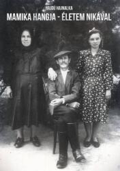 Mamika hangja - Életem Nikával (ISBN: 9786156191366)