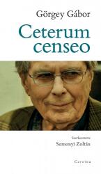 Ceterum censeo (ISBN: 9789631366945)