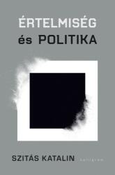 Értelmiség és politika (ISBN: 9789634681960)