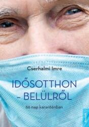 Idősotthon belülről (ISBN: 9789635442911)