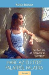 Harc az életért falatról falatra (ISBN: 9789635440658)