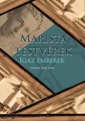 Marista Testvérek Igaz Emberek (ISBN: 9786156237231)
