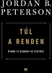 Túl a renden: újabb 12 szabály az élethez (ISBN: 9789635680054)
