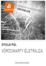 Vörösmarty életrajza (ISBN: 9789633646502)