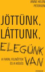 Jöttünk, láttunk, elegünk van - A fiatal felnőttek és a kiégés (ISBN: 9789635431601)