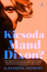 Kicsoda Maud Dixon? (ISBN: 9789635680375)